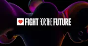 I'm looking for information about "Fight For The Future" [telecom]  |  I've been getting emails from an organization called "Fight For The Future,"...